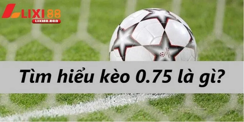 Kèo chấp 0.75 - Bí mật loại kèo khiến dân cược háo hức - id Kèo chấp 0.75 - Bí mật loại kèo khiến dân cược háo hức